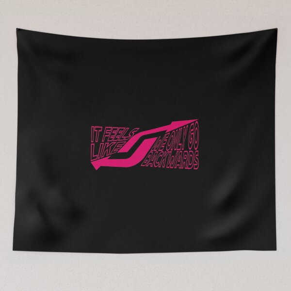 Item preview, IT FEELS LIKE WE ONLY GO BACKWARDS pink designed and sold by everything4eva.