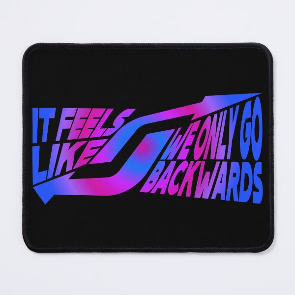 Item preview, IT FEELS LIKE WE ONLY GO BACKWARDS psychedelic designed and sold by everything4eva.