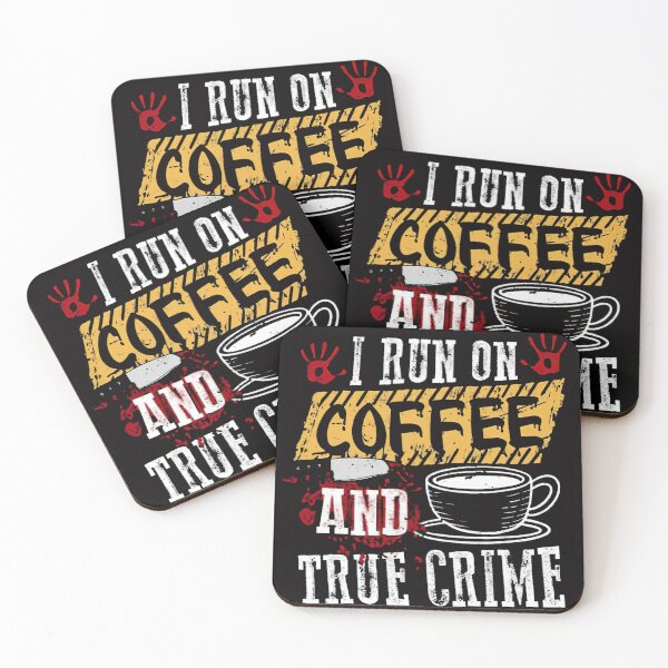 Item preview, I run on coffee and true crime designed and sold by SonyaLyons.