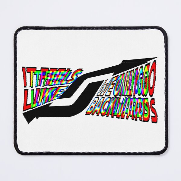 Item preview, IT FEELS LIKE WE ONLY GO BACKWARDS extremely distorted designed and sold by everything4eva.