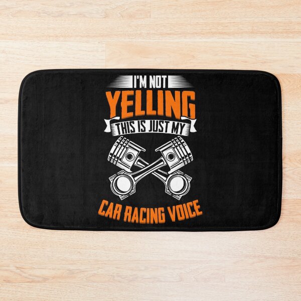 Item preview, I'm Not Yelling Funny Auto Racing Humor For A Racecar Driver designed and sold by Nessshirts.
