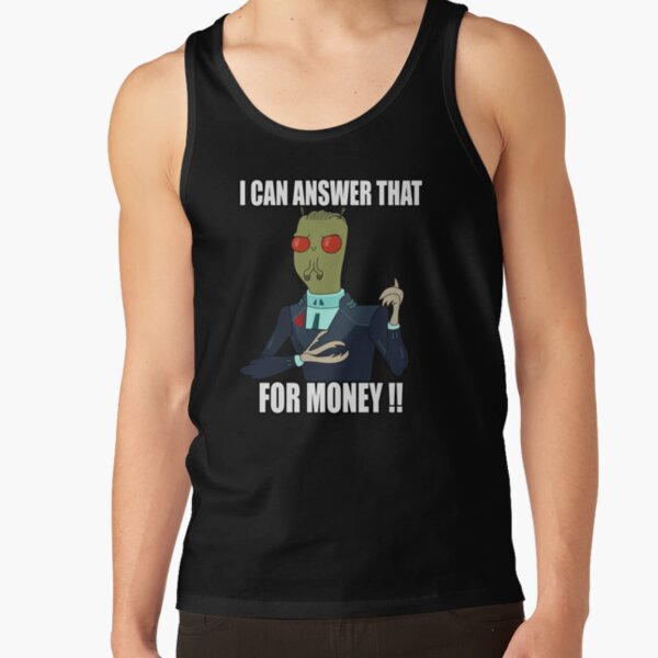 I can answer that... Tank Top