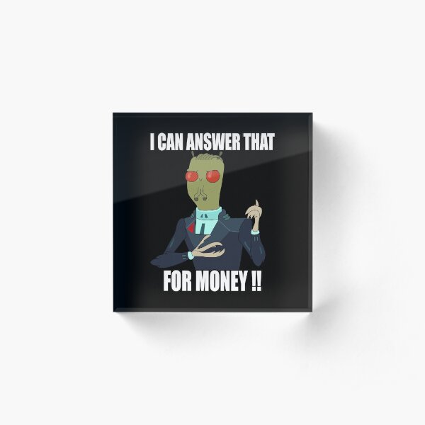 I can answer that... Acrylic Block