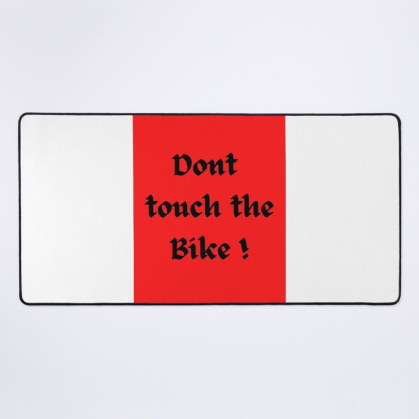 Item preview, Dont touch the bike designed and sold by BOSSERY.