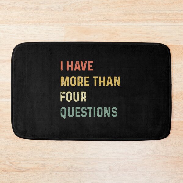 Item preview, FUNNY PASSOVER SEDER I HAVE MORE THAN FOUR QUESTIONS designed and sold by sobriowslen.