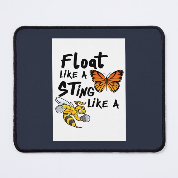 Item preview, Float like a butterfly sting like a bee designed and sold by AndreiRatiu.