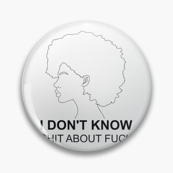 Item preview, I don_t know shit about fuck     designed and sold by ImeldaJenazan.