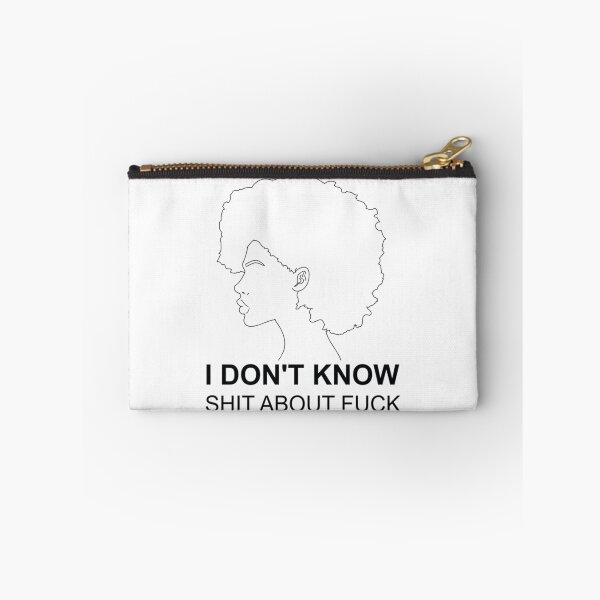 Item preview, I don_t know shit about fuck     designed and sold by ImeldaJenazan.