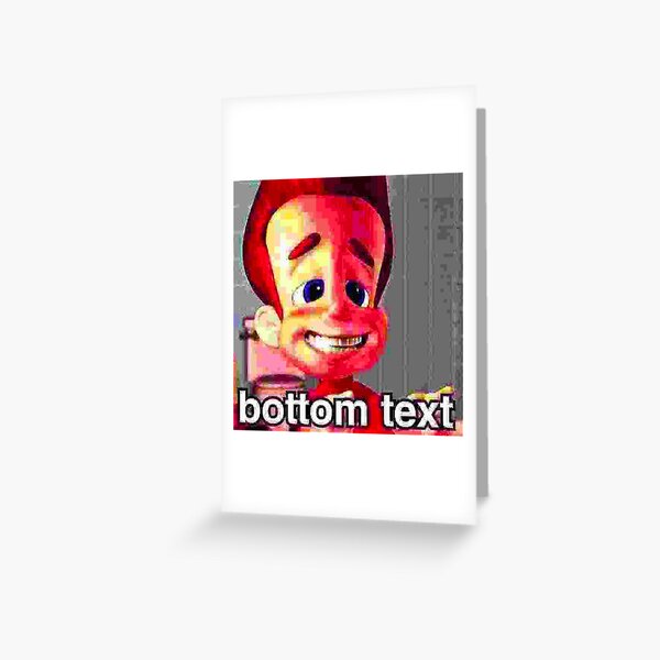 Jimmy Neutron Deep Fried Meme Greeting Card