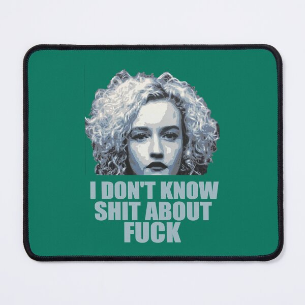 Item preview, i don_t know shit about fuck, ozark, i dont know shit about fuck, ruth langmore, ruth langmore designed and sold by ImeldaJenazan.