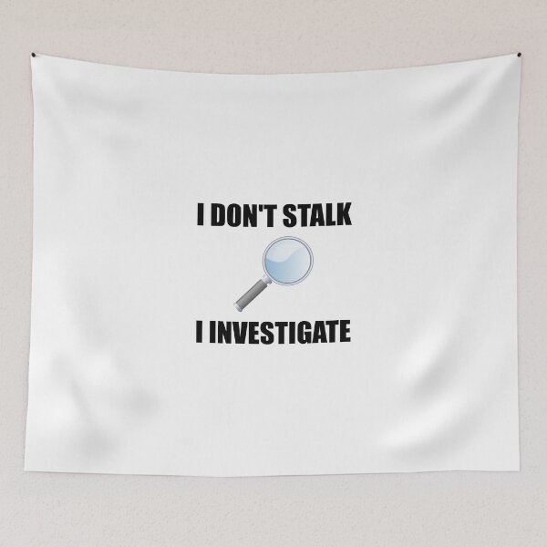 Item preview, Do Not Stalk Investigate designed and sold by TheBestStore.