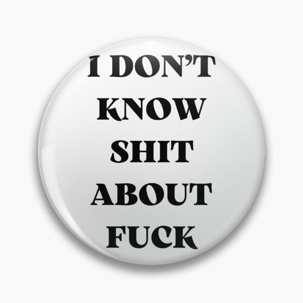 Item preview, I DON’T KNOW SHIT ABOUT FUCK RUTH LANGMORE QUOTE OZARK                    designed and sold by ImeldaJenazan.