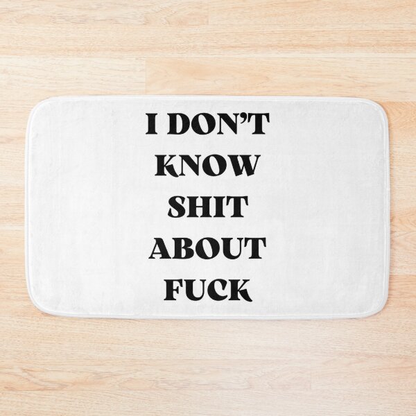 Item preview, I DON’T KNOW SHIT ABOUT FUCK RUTH LANGMORE QUOTE OZARK                    designed and sold by ImeldaJenazan.