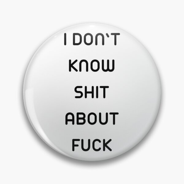 Item preview, I DON’T KNOW SHIT ABOUT FUCK RUTH LANGMORE QUOTE OZARK                 designed and sold by ImeldaJenazan.