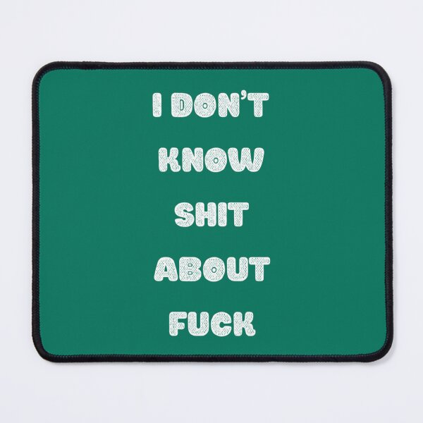Item preview, I DON’T KNOW SHIT ABOUT FUCK RUTH LANGMORE QUOTE OZARK                designed and sold by ImeldaJenazan.