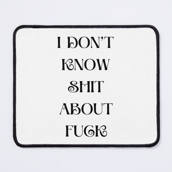 Item preview, I DON’T KNOW SHIT ABOUT FUCK RUTH LANGMORE QUOTE OZARK designed and sold by ImeldaJenazan.