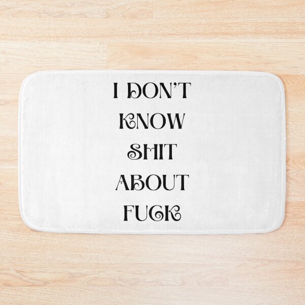 Item preview, I DON’T KNOW SHIT ABOUT FUCK RUTH LANGMORE QUOTE OZARK               designed and sold by ImeldaJenazan.