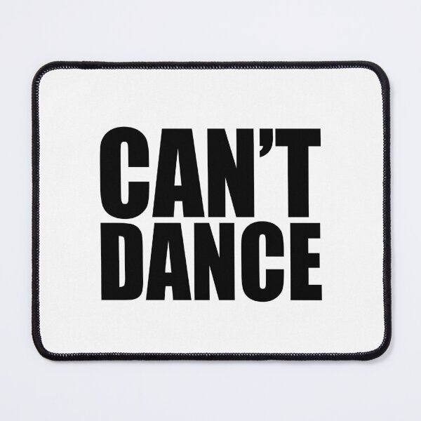 Item preview, Can't dance designed and sold by QueendarChanse.