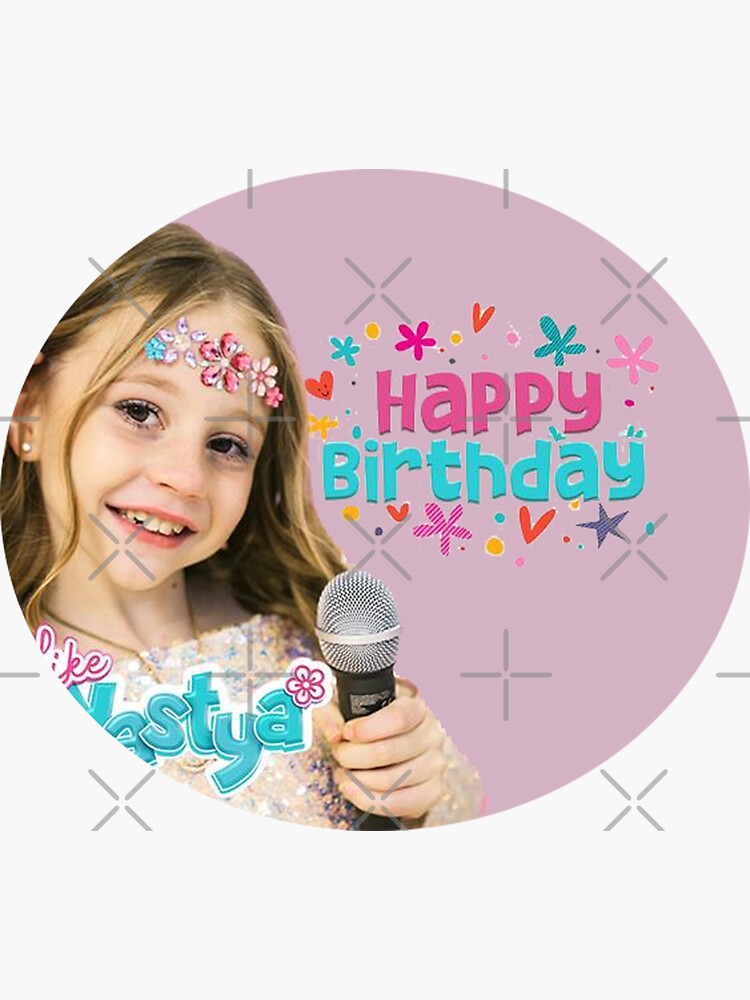 “Nastya Birthday” Sticker for Sale by Moricci | Redbubble