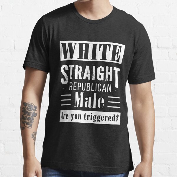 white straight republican male t shirt