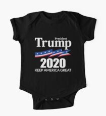 President Trump 2020 - Keep America Great One Piece - Short Sleeve