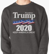 President Trump 2020 - Keep America Great Pullover