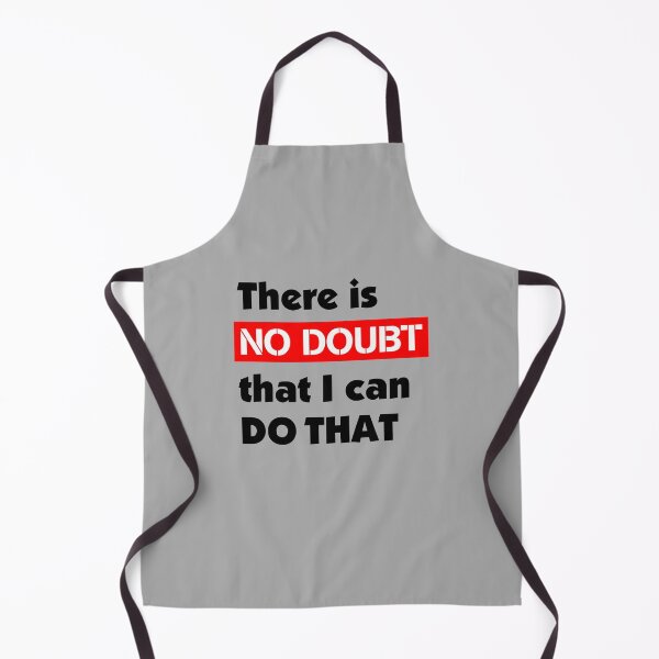 Item preview, There is no doubt that I can do that. - (+ View this design on 75+ products) designed and sold by Julien Hebbrecht.