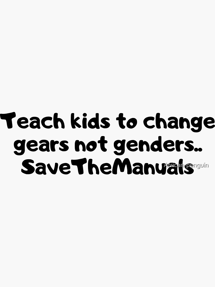 "Teach kids to change gears not genders" Sticker by Africanpenguin