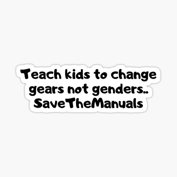 "Teach kids to change gears not genders" Sticker by Africanpenguin