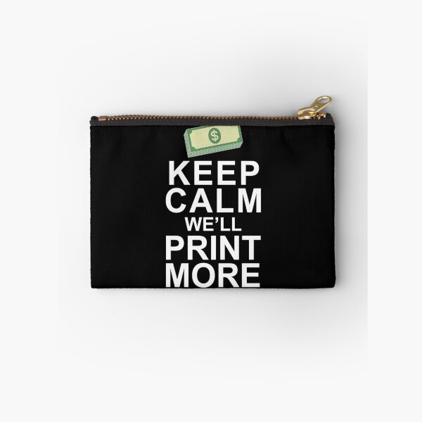 Item preview, Keep Calm We'll Print More US Federal Reserve Funny Inflation Recession Design designed and sold by trendyzcom.