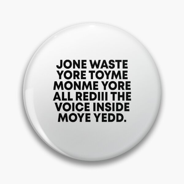 Item preview, Jone waste yore toyme monme yore all rediii the voice inside moye yedd designed and sold by andygiangore.