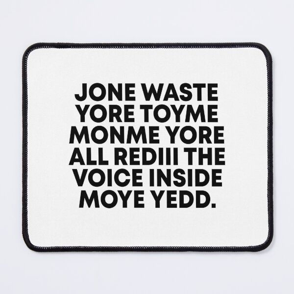 Item preview, Jone waste yore toyme monme yore all rediii the voice inside moye yedd designed and sold by andygiangore.