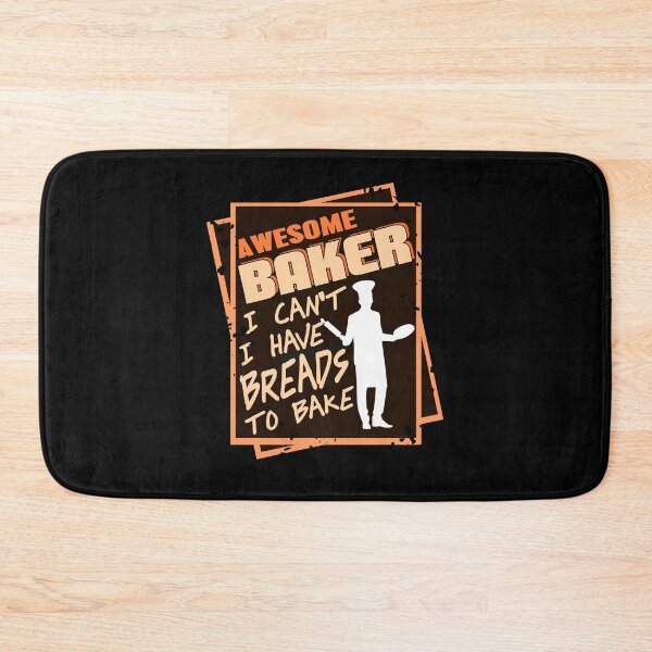 Item preview, Awesome Baker I Can't I have Breads to bake designed and sold by NeXore.