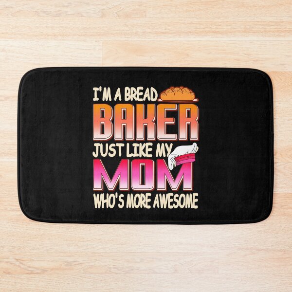 Item preview, I'm a Bread Maker just like my Mom designed and sold by NeXore.