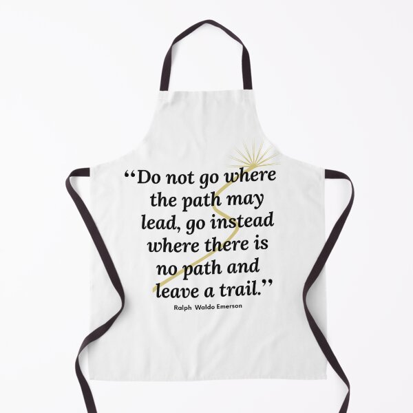 Item preview, Do Not Go Where The Path May Lead... Inspirational Quote by Ralph Waldo Emerson designed and sold by Soaring Eagle.
