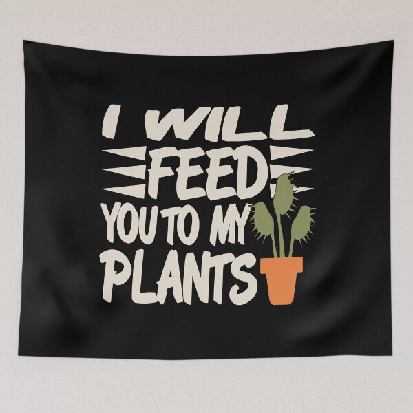 Item preview, I will feed you to my Plants designed and sold by NeXore.