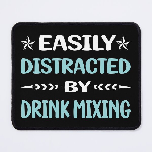 Item preview, Funny Easily Distracted Drink Mixing Mixologist Mixology Cocktail Bartending Bartender designed and sold by robinnacallanyi.