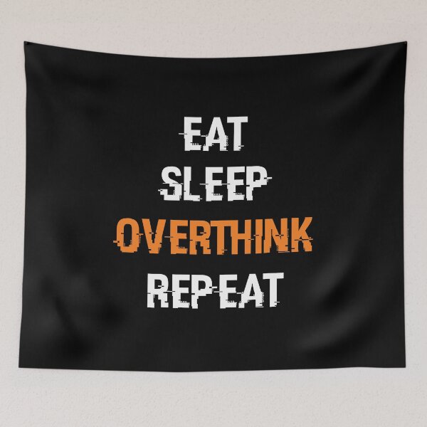 Item preview, Copy of Eat Sleep Overthink Repeat designed and sold by beefrancky.