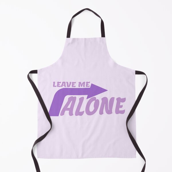 Item preview, LEAVE ME ALONE designed and sold by everything4eva.