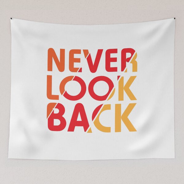 Item preview, NEVER LOOK BACK designed and sold by Brother03.