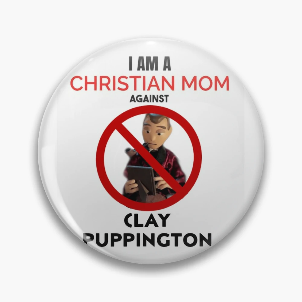 I am a Christian mom against Clay Puppington