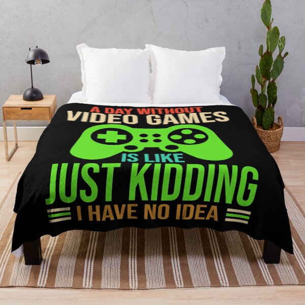 Item preview, A Day Without Video Games Is Like Just Kidding I Have No Idea designed and sold by EIMgraphic.