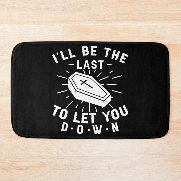 Item preview, Last To Let You Down Funny Funeral Director Mortician designed and sold by StrongShirts.
