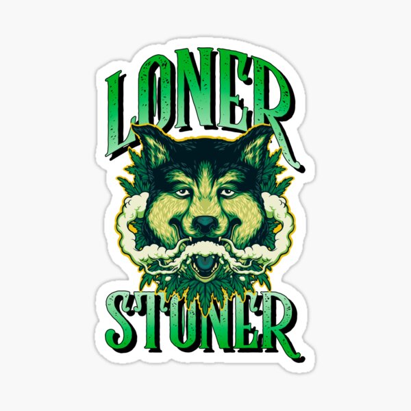 Loner Stoner - Stoned Lone Wolf - 420 Weed Design Sticker