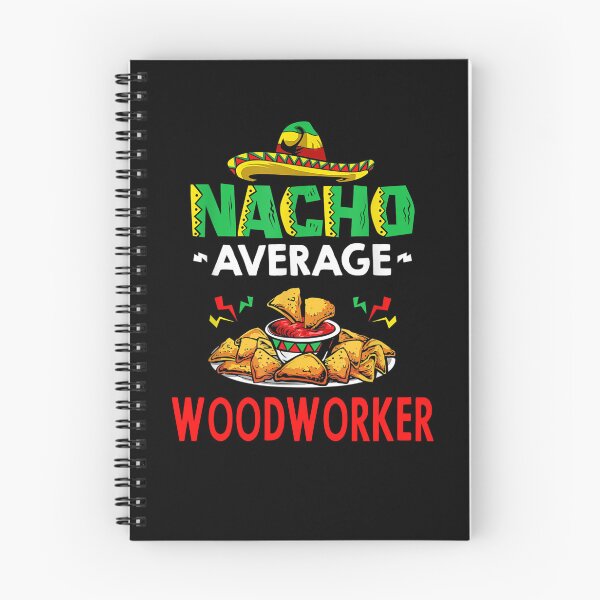 Item preview, Nacho Average Woodworker Shirt, Funny Woodworker Shirt, Gift For Woodworker, Cinco De Mayo Shirt, Woodworker Gift designed and sold by xlnv.