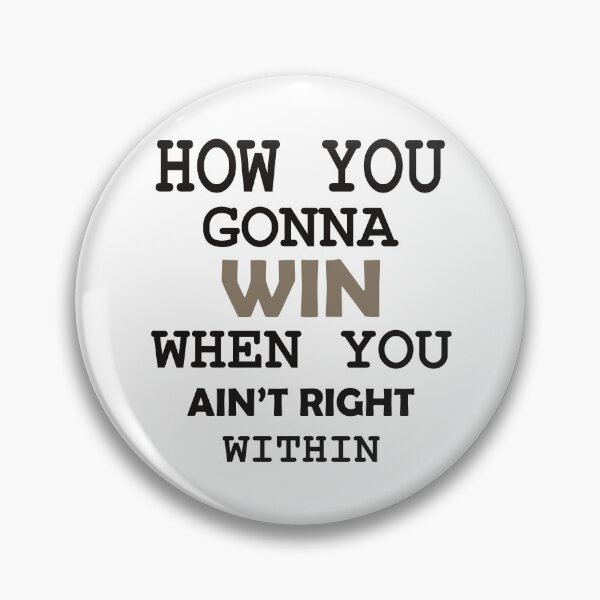 Item preview, How You Gonna Win When You Ain't Right Within Hip Hop Rap Classic T-Shirt designed and sold by BridgeofArt.