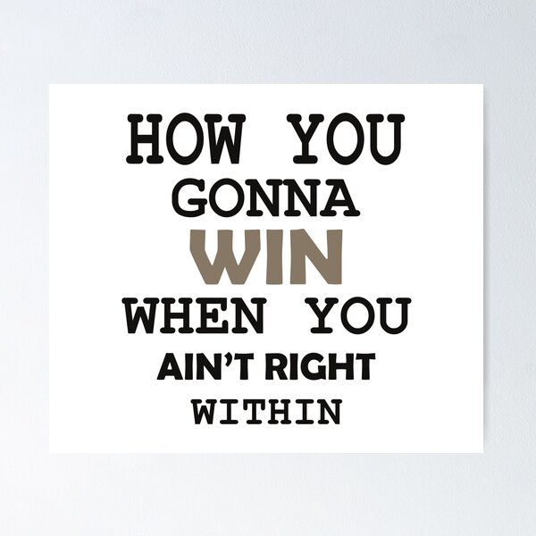 Item preview, How You Gonna Win When You Ain't Right Within Hip Hop Rap Classic T-Shirt designed and sold by BridgeofArt.