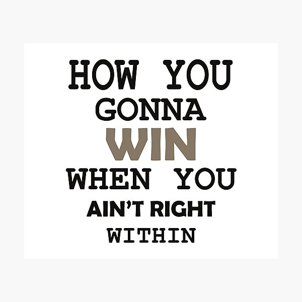 Item preview, How You Gonna Win When You Ain't Right Within Hip Hop Rap Classic T-Shirt designed and sold by BridgeofArt.