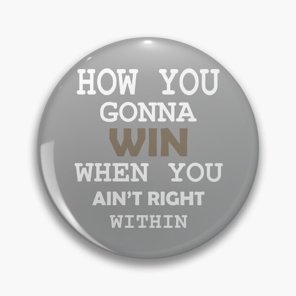 Item preview,  How You Gonna Win When You Ain't Right Within Hip Hop Rap Classic T-Shirt designed and sold by BridgeofArt.