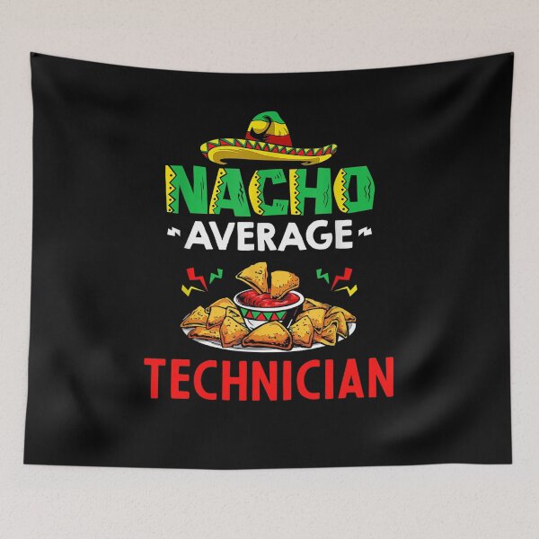Item preview, Nacho Average Technician Shirt, Funny Technician Shirt, Gift For Technician, Cinco De Mayo Shirt, Technician Gift designed and sold by xlnv.